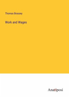 Work and Wages - Brassey, Thomas