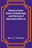 Memoirs of Sarah, Duchess of Marlborough, and of the Court of Queen Anne (Volume 2)