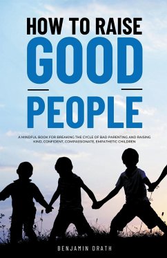 How to raise good people - Drath, Benjamin