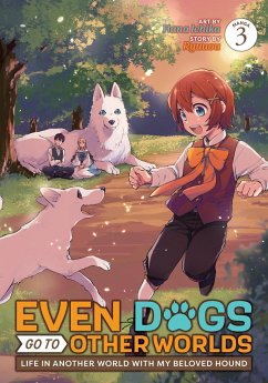 Even Dogs Go to Other Worlds: Life in Another World with My Beloved Hound (Manga) Vol. 3 - Ryuuou