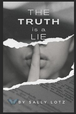 The Truth is a Lie - Lotz, Sally