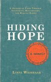 Hiding Hope: A Journey of Faith Through Infertility, Miscarriages, and Miracle Babies - A Memoir