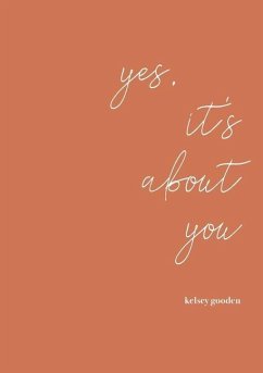 yes, it's about you - Gooden, Kelsey T