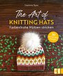 The Art of Knitting Hats - Farbenfrohe... - Bild 1