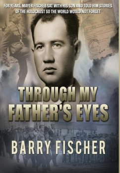 Through My Father's Eyes - Fischer, Barry