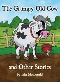The Grumpy Old Cow and Other Stories