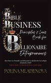 The Bible Business Laws & Principles: For Billionaire Entrepreneurs & Leaders