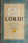 Do It Again, Lord!