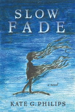Slow Fade (eBook, ePUB) - Phillips, Kate G.