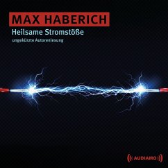 Heilsame Stromstöße (MP3-Download) - Haberich, Max