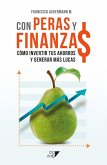 Con Peras y Finanza$ (eBook, ePUB)