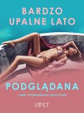 Bardzo upalne lato, Podglądana i inne opowiadania erotyczne (eBook, ePUB)