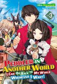 Peddler in Another World: I Can Go Back to My World Whenever I Want! Volume 3 (eBook, ePUB)