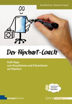 Der Flipchart-Coach (eBook, ePUB) - Rachow, Axel; Sauer, Johannes