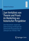 Zum Verhältnis von Theorie und Praxis im Marketing aus historischer Perspektive (eBook, PDF)