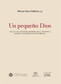 Un pequeño Dios. (eBook, ePUB)