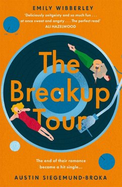 The Breakup Tour (eBook, ePUB) - Wibberley, Emily; Siegemund-Broka, Austin