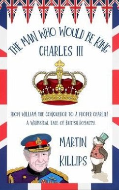 Cover The Man Who Would Be King Charles III (eBook, ePUB)