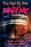 Try Not to Die: In the Pandemic (eBook, ePUB)