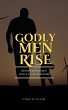 Godly Men Rise (eBook, ePUB) - Bild 1