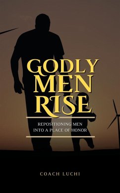 Godly Men Rise (eBook, ePUB) - Luchi, Coach