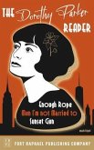 The Dorothy Parker Reader - Enough Rope, Men I'm Not Married To and Sunset Gun - Unabridged (eBook, ePUB)