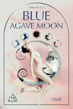 Cover (Once in a...) Blue Agave Moon (eBook, ePUB)