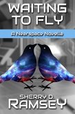 Waiting to Fly (Nearspace, #0.5) (eBook, ePUB)