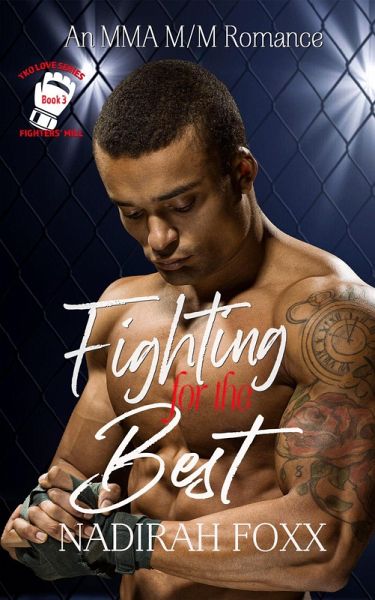 Fighting for the Best (The TKO Love Series, #3) (eBook, ePUB) Fighting for the Best (The TKO Love Series, #3) (eBook, ePUB)