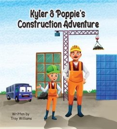 Cover Kyler & Poppie's Construction Adventure (eBook, ePUB)
