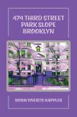 474 Third Street Park Slope Brooklyn (eBook, ePUB) 474 Third Street Park Slope Brooklyn (eBook, ePUB)