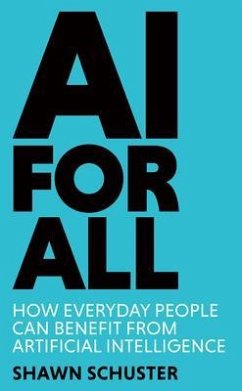AI For All (eBook, ePUB) - Schuster, Shawn
