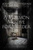 A Mormon Motive for Murder (eBook, ePUB)