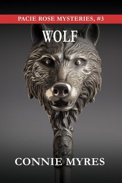 Wolf (Pacie Rose Mysteries, #3) (eBook, ePUB) - Myres, Connie
