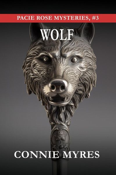 Wolf (Pacie Rose Mysteries, #3) (eBook, ePUB) Wolf (Pacie Rose Mysteries, #3) (eBook, ePUB)