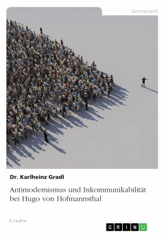 Antimodernismus und Inkommunikabilität bei Hugo von Hofmannsthal (eBook, PDF)