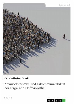 Antimodernismus und Inkommunikabilität bei Hugo von Hofmannsthal (eBook, PDF) - Gradl, Karlheinz