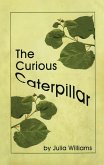 The Curious Caterpillar (eBook, ePUB)