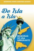 De Isla A Isla (Memorias De Una Inmigrante) (eBook, ePUB)