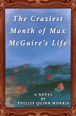The Craziest Month of Max McGuire's Life (Max McGuire Duology, #2) (eBook, ePUB)
