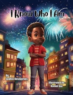 I Know Who I Am (eBook, ePUB) - Desmornes, Sophia