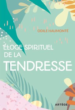 Cover Éloge spirituel de la tendresse (eBook, ePUB)