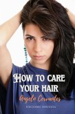 How To Care Your Hair (eBook, ePUB)