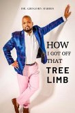 How I Got Off That Tree Limb (eBook, ePUB)