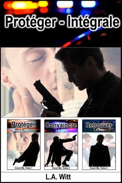 Protéger - Intégrale (eBook, ePUB) - Witt, L. A.