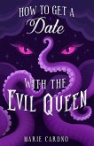 How to Get a Date with the Evil Queen (Monster Girlfriend, #2) (eBook, ePUB)