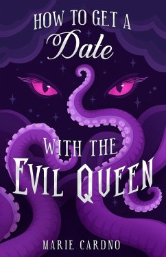 How to Get a Date with the Evil Queen (Monster Girlfriend, #2) (eBook, ePUB) - Cardno, Marie
