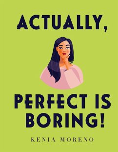 Cover Actually, Perfect Is Boring! (eBook, ePUB)