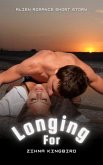 Longing For: Alien Romance Short Story (eBook, ePUB) Longing For: Alien Romance Short Story (eBook, ePUB)