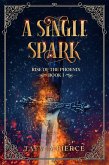 A Single Spark (eBook, ePUB) A Single Spark (eBook, ePUB)